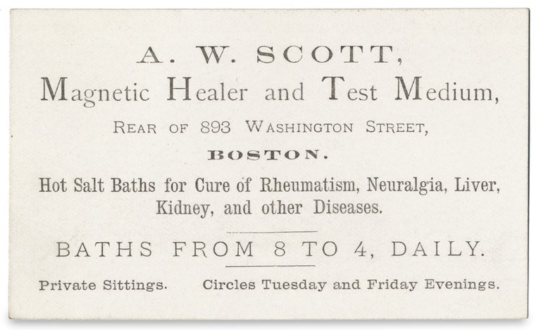 [3728520] A.W. Scott, Magnetic Healer and Test Medium ... Boston ... [trade card]. A W. Scott.