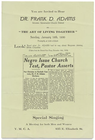 [Racial Harmony in 1930:] You are Invited to Hear Dr. Frank D. Adams Minister, Universalist Church, Detroit on “The Art of Living To-Gether” [opening lines of broadside].