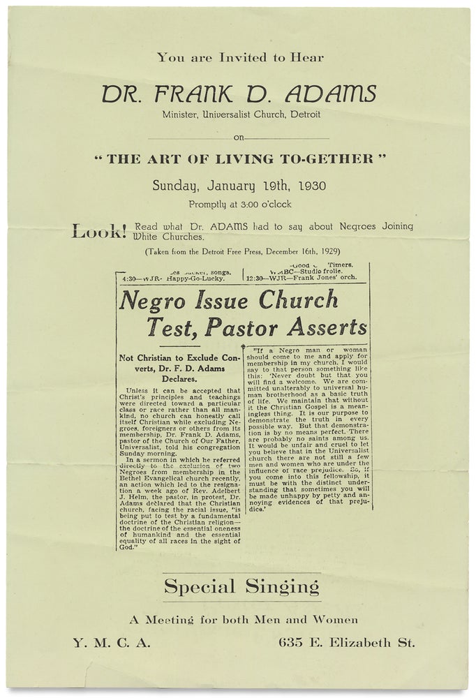 [3728533] [Racial Harmony in 1930:] You are Invited to Hear Dr. Frank D. Adams Minister, Universalist Church, Detroit on “The Art of Living To-Gether” [opening lines of broadside]. Y M. C. A., Dr. Frank D. Adams.