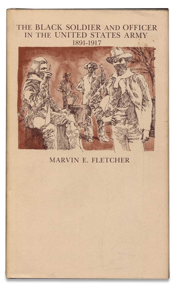 [3728578] The Black Soldier and Officer In The United States Army, 1891-1917. Marvin E. Fletcher.
