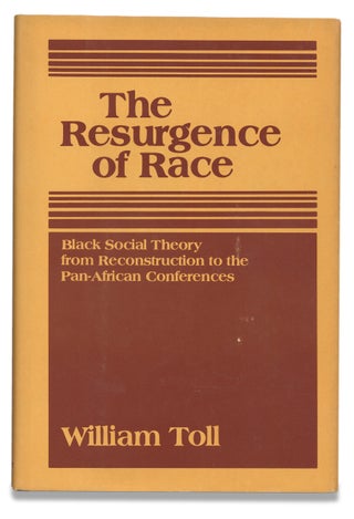 3728582] The Resurgence Of Race. Black Social Theory From Reconstruction To The Pan-African...