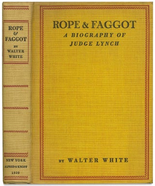 Rope & Faggot. A Biography of Judge Lynch.