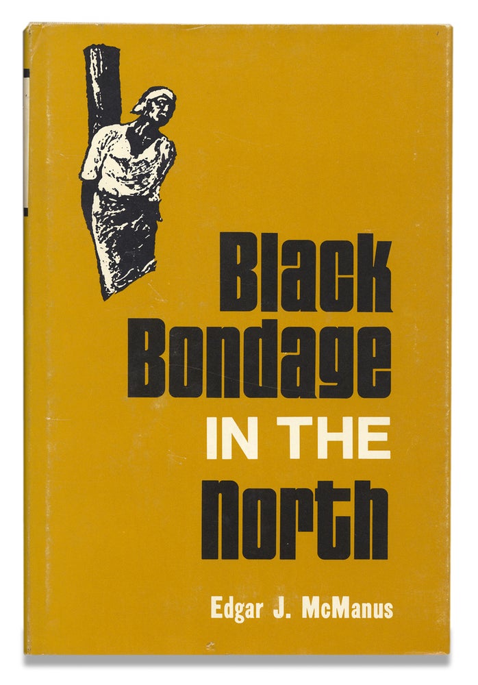[3728642] Black Bondage in the North. Edgar J. McManus.