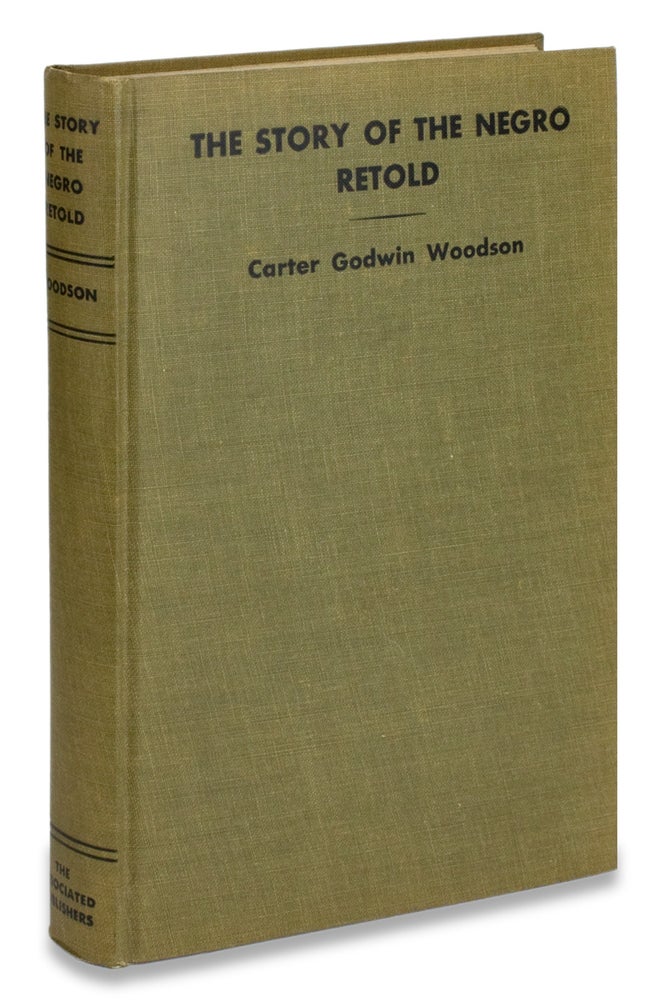 [3728661] The Story of the Negro Retold. [Second Edition]. Carter Godwin Woodson.