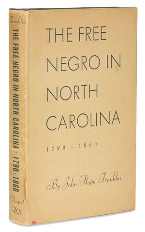The Free Negro in North Carolina 1790-1860. [Inscribed Copy]
