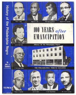 100 Years After Emancipation. (History of the Philadelphia Negro), 1787 to 1963.