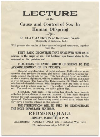 Lecture on the Cause and Control of Sex in Human Offspring by R. Clay Jackson of Redmond, Wash. [opening lines of broadside].