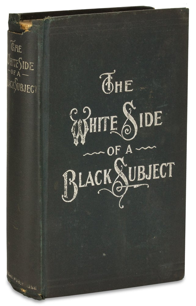 [3728827] The White Side of a Black Subject, Enlarged and Brought Down to Date. A Vindication of the Afro-American Race. From the Landing of Slaves at St. Augustine, Florida, in 1565, to the Present Time. Rev. Norman B. Wood, 1857–1933, Norman Barton Wood.