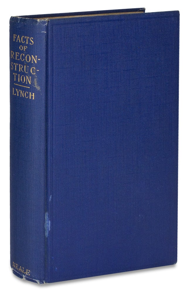 [3728840] Facts of Reconstruction. John R. Lynch, 1847–1939, John Roy Lynch.