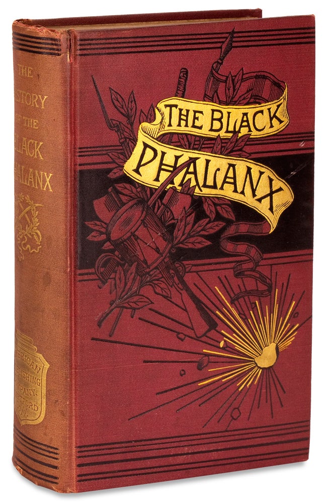 [3728861] The Black Phalanx; A History of the Negro Soldiers of the United States in the wars of 1775-1812, 1861-’65. Joseph T. Wilson, 1836–1891, Joseph Thomas Wilson.