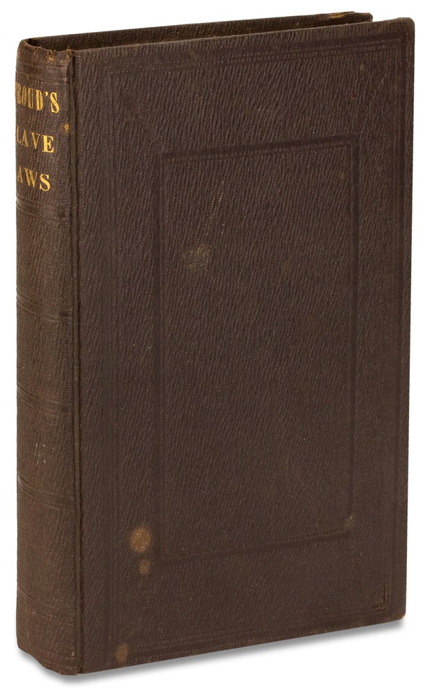 [3729026] A Sketch of the Laws Relating to Slavery in the Several States of the United States of America. Second Edition, With Some Alterations and Considerable Additions. George M. Stroud.
