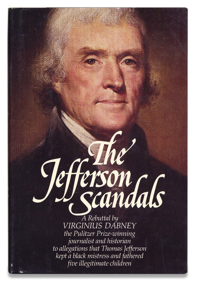 [3729062] The Jefferson Scandals, A Rebuttal. Virginius Dabney.