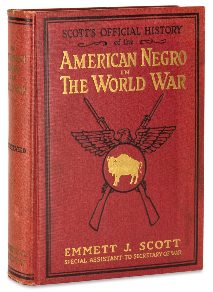 [3729082] Scott’s Official History of The American Negro in the World War. Emmett J. Scott, 1873–1957.