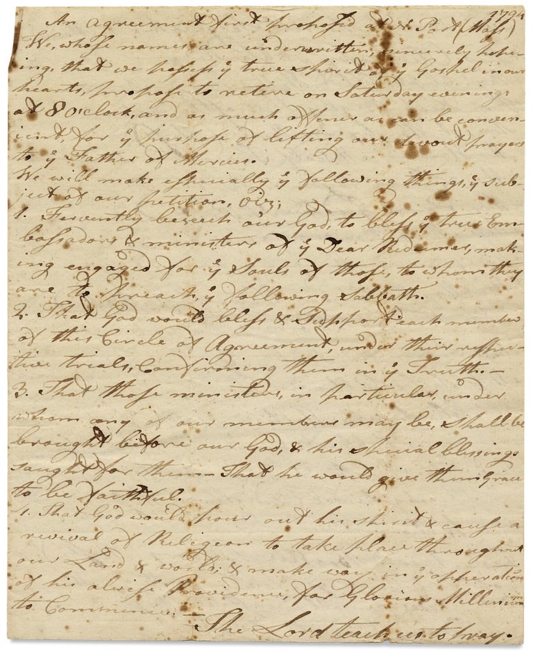 [3729133] An agreement first proposed at N. Port (Mass.)...for ye purpose of lifting our devout prayers to ye Father of Mercies. [opening lines of a 1794 Manuscript Articles of Agreement for a millennial religious revival; with a list of New England subscribers, women and men]. Rev. Daniel Merrill, subscribers, b.1765.