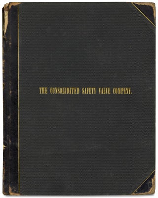 [1879–1910, Directors’ and Shareholders’ Minute Book for The Consolidated Safety Valve Company of Hartford, Connecticut].