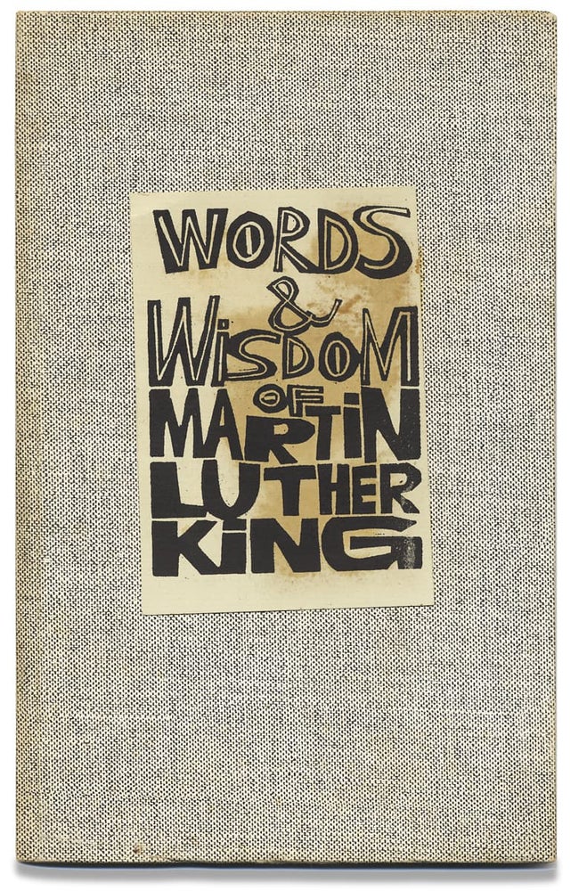 [3729249] Words & Wisdom of Martin Luther King. [Copy No. 1]. Martin Luther King Jr., 1929–1968, Paul Peter Piech, Nigel Cunningham.