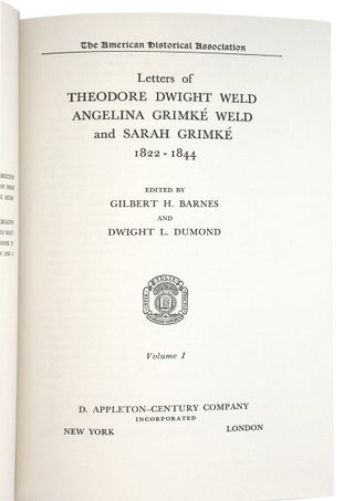 Letters of Theodore Dwight Weld, Angelina Grimké Weld and Sarah Grimké, 1822-1844.