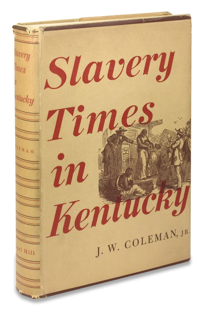 [3729372] Slavery Times In Kentucky. J. W. Coleman Jr.