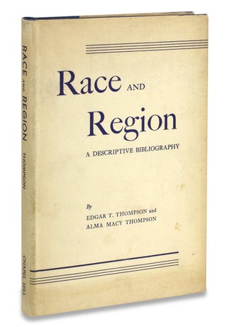 Race and Region. A Descriptive Bibliography Compiled with Special Reference to the Relations Between Whites and Negroes in the United States. [inscribed by co-author]