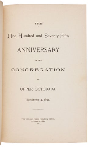 The One Hundred and Seventy-Fifth Anniversary of the Congregation of Upper Octorara. September 4, 1895.