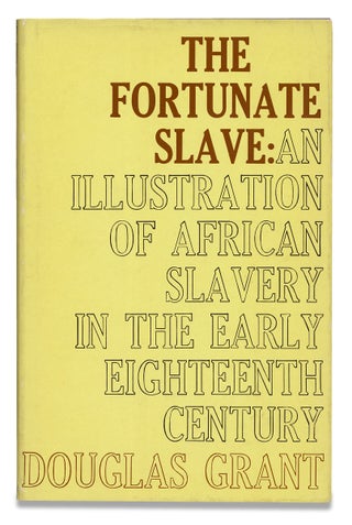 3729456] The Fortunate Slave, An Illustration of African Slavery in the Early Eighteenth Century....