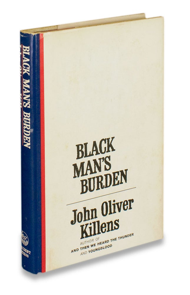 [3729465] Black Man’s Burden. [Inscribed and signed by the author]. John Oliver Killens.