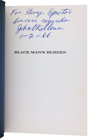 Black Man’s Burden. [Inscribed and signed by the author]