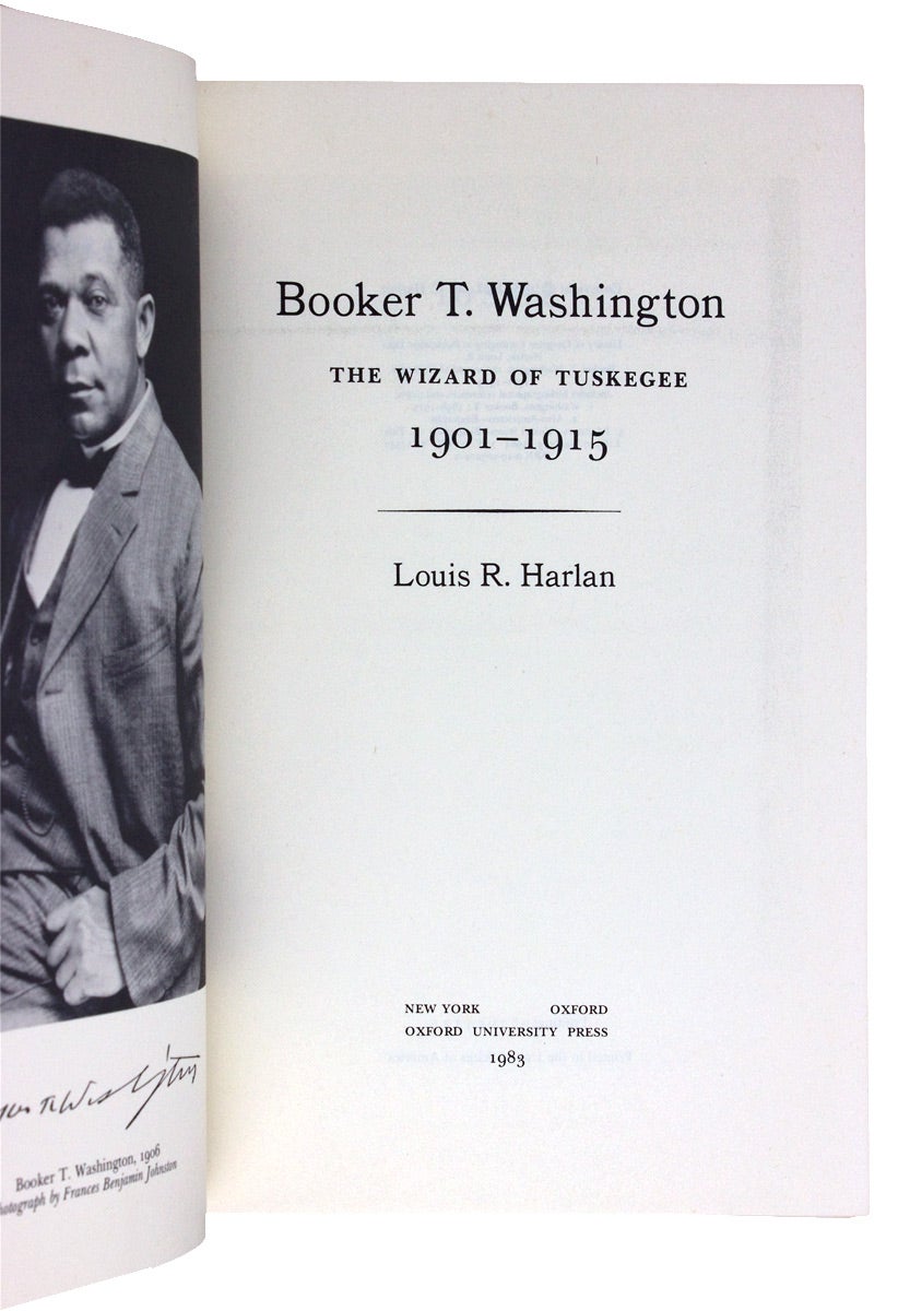 Booker T. Washington: The Making of a Black Leader, 1856-1901. and ...
