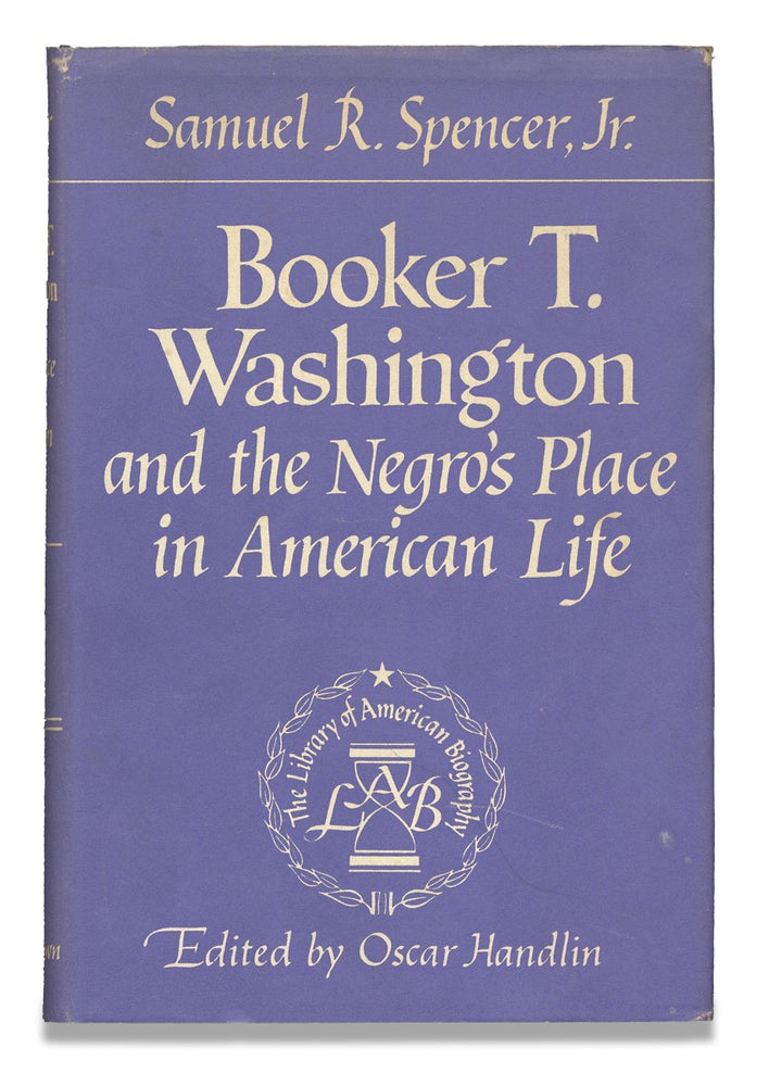[3729564] Booker T. Washington and the Negro’s Place in American Life. (Inscribed and signed). Samuel R. Spencer Jr., Oscar Handlin.
