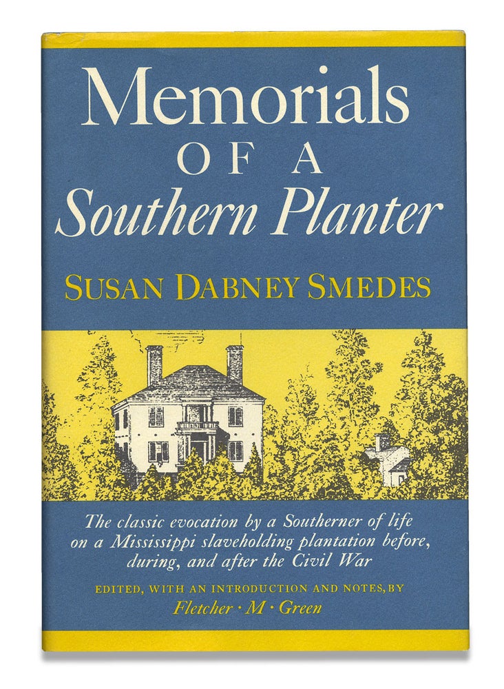 [3729601] Memorials of a Southern Planter. Susan Dabney Smedes, Fletcher M. Green.