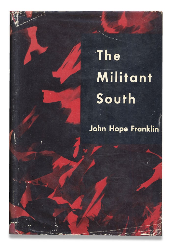 [3729613] The Militant South. [inscribed and signed by the author]. John Hope Franklin.