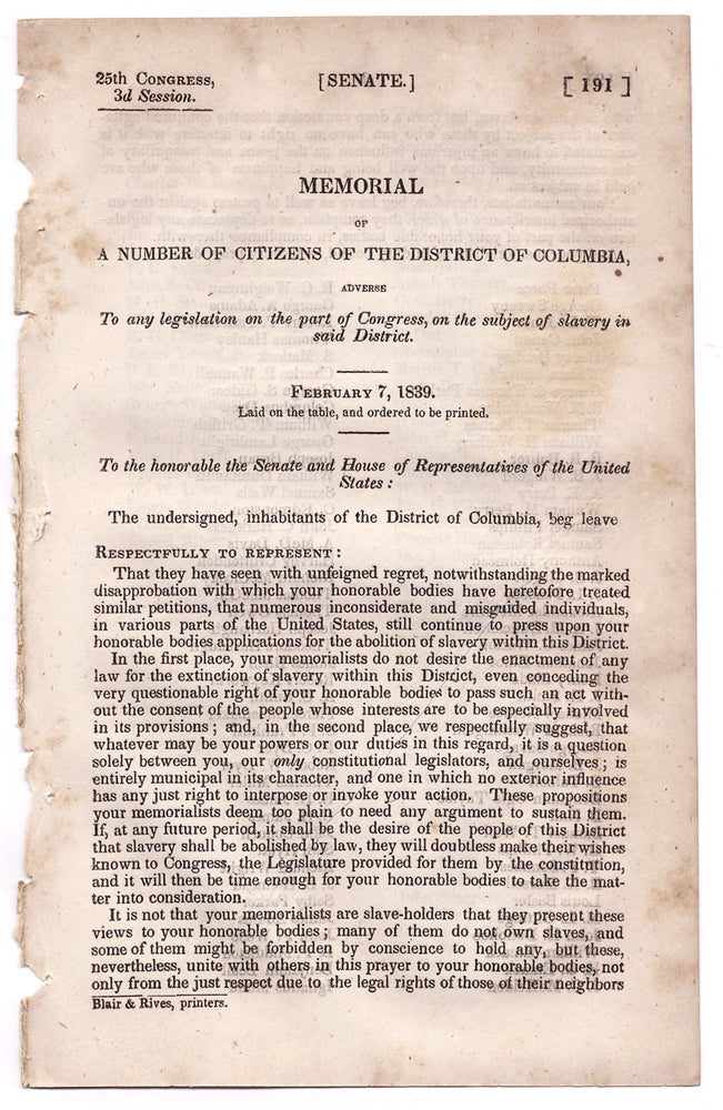 [3729748] Memorial of a Number of Citizens of the District of Columbia, adverse To any legislation on the part of Congress, on the subject of slavery in said District. Peter Force.