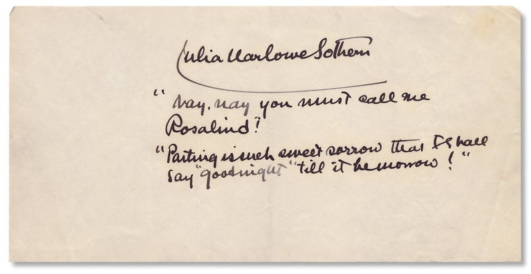[3729937] Julia Marlowe Sothern Autograph Quotation Signed, ca. 1923, quoting from Shakespeare’s Romeo and Juliet and As You Like It. Julia Marlow Sothern.