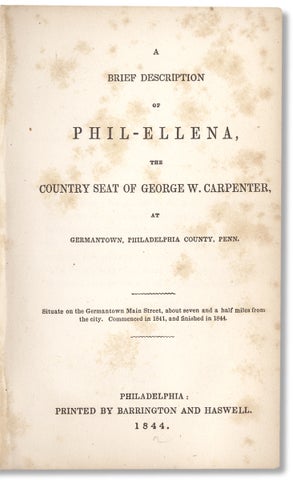 3730101] A Brief Description of Phil-Ellena, the Country Seat of George W. Carpenter at...