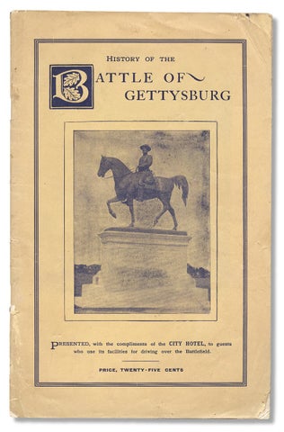3730121] History of the Battle of Gettysburg. Presented, with the compliments of the City Hotel,...