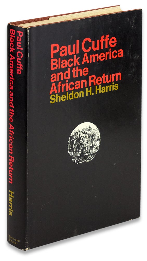 [3730158] Paul Cuffe, Black America and the African Return. Sheldon H. Harris.