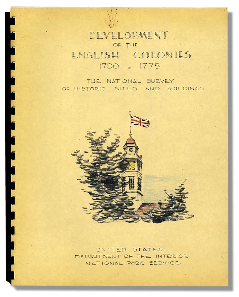[3730209] Development of the English Colonies, 1700 - 1775. Theme IX. The National Survey of Historic Sites and Buildings. John O. Littleton, Charles E. Shedd Jr., Frank B. Sarles Jr.