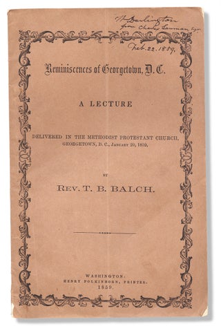 3730229] Reminiscences of Georgetown, D.C. A Lecture delivered in the Methodist Protestant...