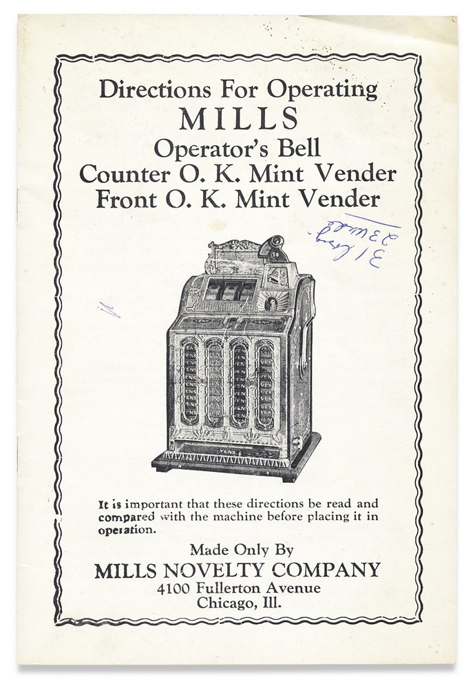 [3730240] [Slots Machines] Directions for Operating Mills Operator’s Bell Counter O.K. Mint Vendor. Front O.K. Mint Vendor. [cover title]. Mills Novelty Company.