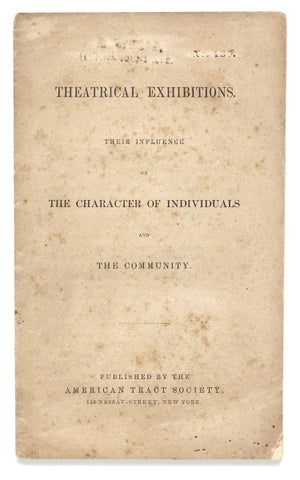 [Richmond Fire of 1811] Theatrical Exhibitions. Their Influence on the Characters of Individuals and the Community. [caption title]