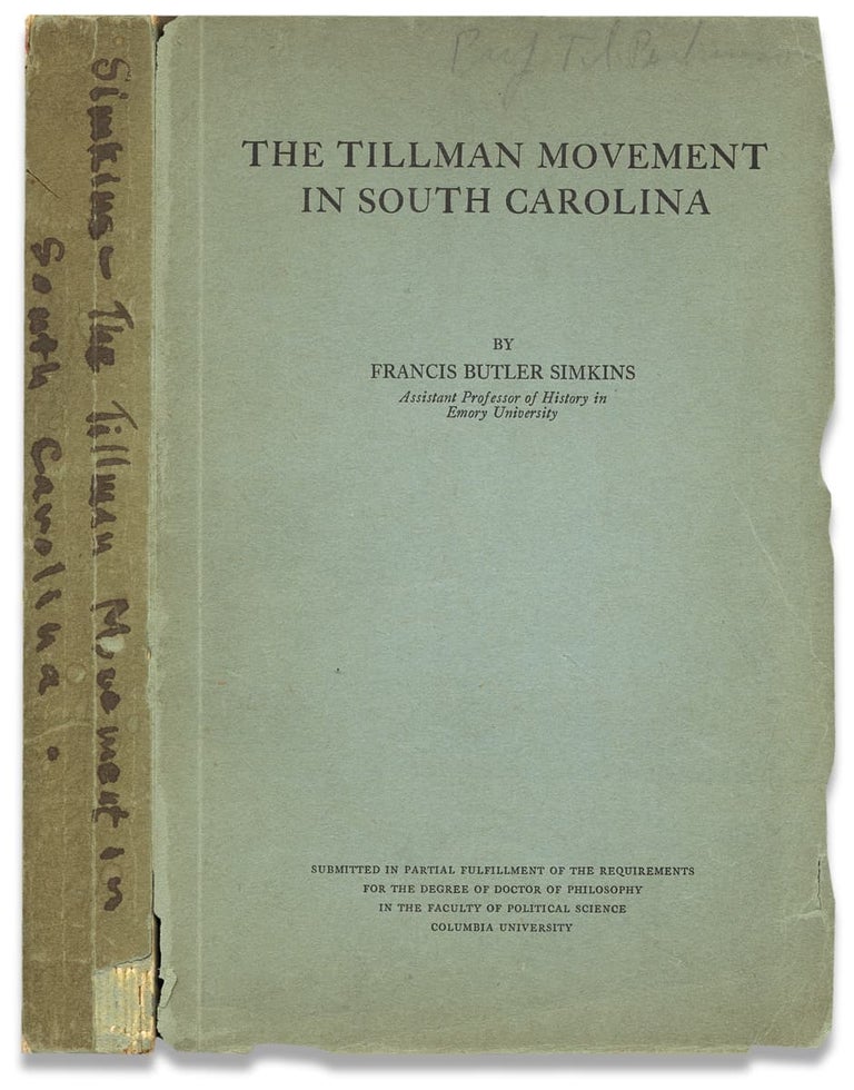 [3730389] The Tillman Movement in South Carolina. [Dissertation]. Francis Butler Simkins, 1897–1966.