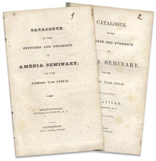 3730417] [Two Editions:] Catalogue of the Officers and Students of Amenia Seminary, for the...