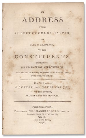 3730434] [Jay’s Treaty] An Address from Robert Goodloe Harper, of South-Carolina, to His...