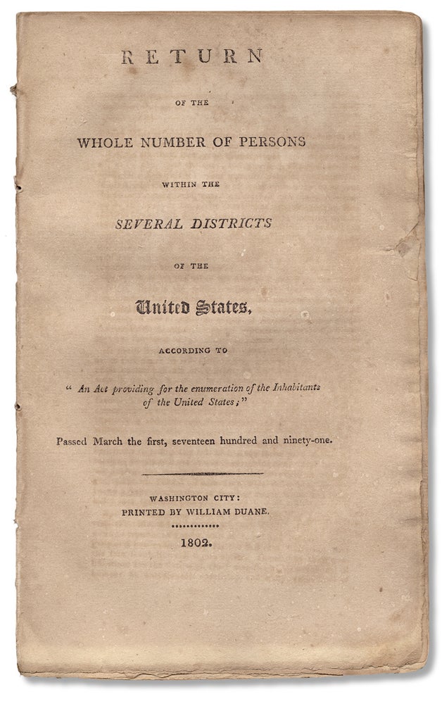 [3730437] Return of the Whole Number of Persons within the Several Districts of the United States, according to “An Act providing for the enumeration of the Inhabitants of the United States;” Passed March the first, seventeen hundred and ninety-one. United States. Census Office.