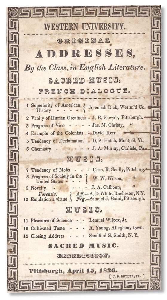 [3730485] [Pittsburgh, 1836 Broadside:] Western University. Original Address by the Class, in English Literature. Sacred Music. French Dialogoue. Western University.