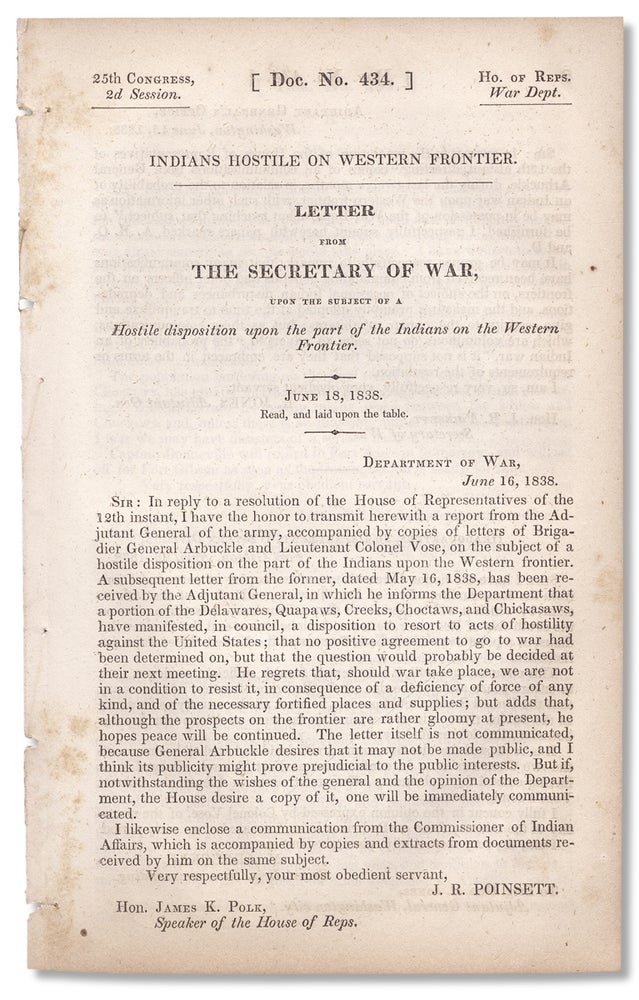 [3730487] Indians Hostile on Western Frontier. Letter from The Secretary of War, Upon the Subject of a Hostile Disposition Upon the part of the Indians on the Western Frontier. June 18, 1838. Joel Roberts Poinsett.