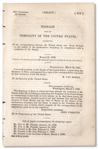 3730500] [Aroostook War:] Message from The President of the United States, Transmitting all the...