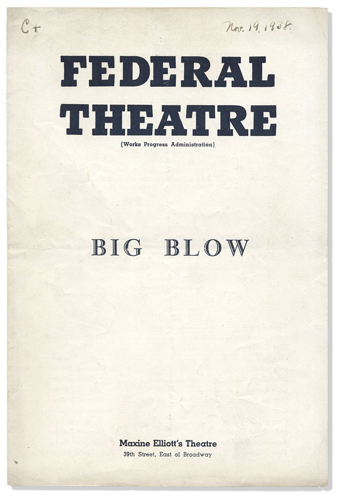 [3730588] Big Blow [Federal Theatre, Works Progress Administration]. Theodore Pratt, 1901–1969.