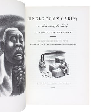 Uncle Tom’s Cabin; or, Life among the Lowly. With an Introduction by Raymond Weaver. Illustrated with Sixteen Lithographs by Miguel Covarrubias. [Limited Editions Club; signed by Covarrubias]