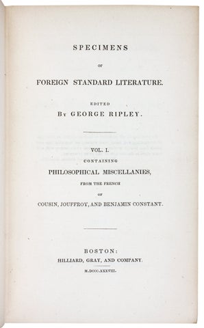 Specimens of Foreign Standard Literature ... Philosophical Miscellanies, Translated from the French of Cousin, Jouffroy, and B. Constant. With Introductory and Critical Notices.